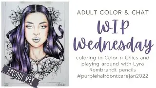 WIP Wednesday | Episode 48 | Adult Color and Chat