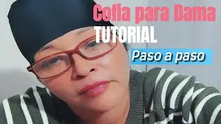 |Cofia para Dama| *TUTORIAL EXPLICADO*#costura #accesorio #tutorial #video#diseño
