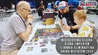 Diuna Imperium - Mistrzostwa Śląska - Arena Mistrzów 2025 - II runda - 24.05.2025