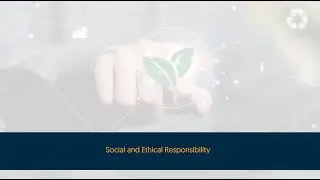 Social and Ethical Responsibility