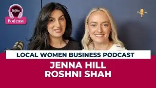 Local Women Magazine Business Podcast - Episode 1