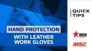 QUICK TIPS #16: Hand Protection with Leather Work Gloves