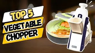 Slice and Dice Like a Pro: 5 Best Vegetable Choppers to Buy Now