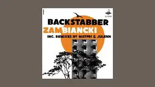 Zambiancki - Backstabber (Matpri Remix)