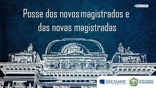 Solenidade de Posse Coletivas dos novos magistrados e das novas magistradas do TJPE