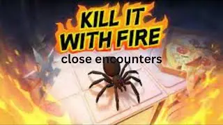 kill it with fire close encounters