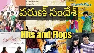 Varun Sandesh All hits and flops full list