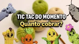 Quanto cobrar nos Tic Tacs de crochê? 💰 | Valores reais + dicas de precificação