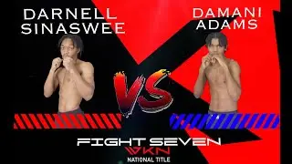 Bout 7 - Darnell Sinaswee vs Damani Adams