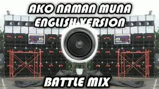 AKO NAMAN MUNA_[English Version]_BATTLE MIX_DARWIN RAFF REMIX