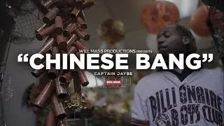 Captain Jaybe - Chinese Bang (Music Video) Shot By @Will_Mass