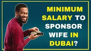 What is the minimum salary to sponsor wife in Dubai?