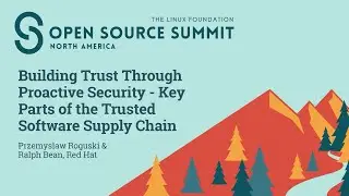 Building Trust Through Proactive Security - Key Parts of the Trus... Przemyslaw Roguski & Ralph Bean