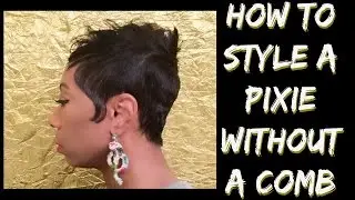 How To Style A Pixie Without A Comb