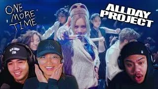 Так весело!! Реакция на клип «ONE MORE TIME» проекта ALLDAY PROJECT!