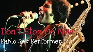 Don't Stop Me Now (Sax Cover) - Queen - Mr. Saxo 🎷