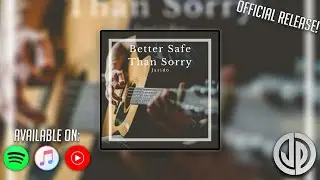 JARIDO - BETTER SAFE THAN SORRY (OFFICIAL AUDIO)