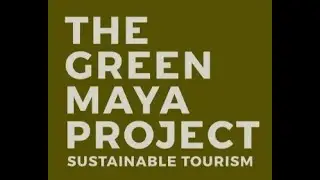 Meet The Green Maya Project