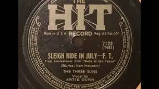 Artie Dunn with The Three Suns &ndash; Sleigh Ride in July, 1944
