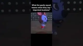 What the goofy squad means when they say &ldquo;important business&rdquo;.  (Meme I found on capcut)