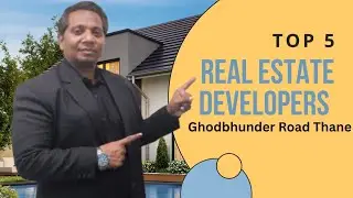 Top 5 Real Estate Developers,Ghodbhunder Road Thane.Contact-7977587641
