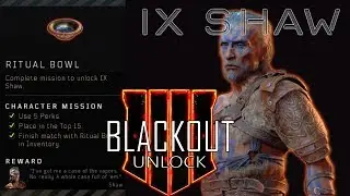 How To Unlock IX Shaw in Blackout | Ritual Bowl | PurePrime