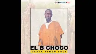EL B CHOCO _ SIMBO FOLI remix Son(2026)
