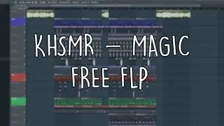 KSHMR - Magic FL Studio Remake FREE FLP