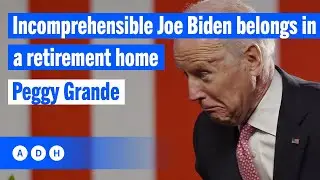 Incomprehensible Joe Biden belongs in a retirement home: Peggy Grande | Alan Jones