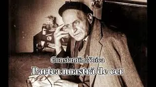 Partea noastră de cer -  Constantin Noica - fragment cu V. Mușețeanu