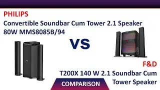 Philips Convertible Soundbar 2.1 Speaker MMS8085B/94 Vs F&D T200X 2.1 Soundbar Speaker Comparison