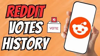 How to See Your Reddit Vote History | Find Upvotes and Downvotes