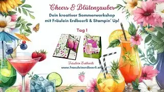 🍓Tag 1: 🌸🍹Cheers & Blütenzauber🍹🌸 mit Fräulein Erdbeerli 🍓 Produkten von #StampinUp 🍓