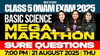 Class 5 Basic Science | ONAM EXAM - MEGA MARATHON - SURE QUESTIONS| Xylem Class 5