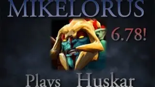 Dota 2 Gameplay- Mikelorus plays Huskar v2 (6.78)