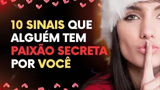 10 Sinais De Que Algu&eacute;m Tem Uma Paix&atilde;o Secreta Por Voc&ecirc;