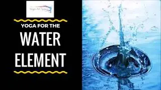 Short Yoga Flow for the Water Element