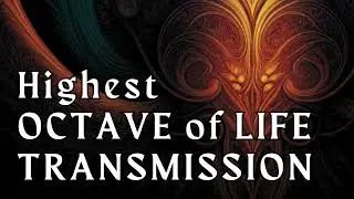 LOVE Highest OCTAVE of Life Transmission, EARTH Cellular Body Light Activation, Trinity of Creation
