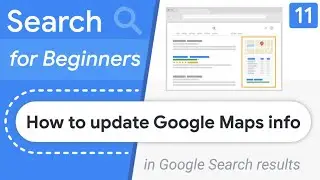How to change my business address & information on Google? - Search for Beginners Ep 11