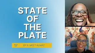 State of the Plate Episode 9 - Meet Almaz