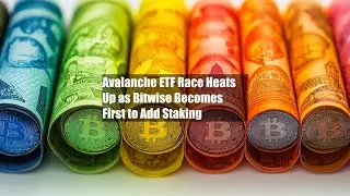 Гонка за ETF Avalanche набирает обороты: Bitwise становится первой компанией, добавившей стейкинг