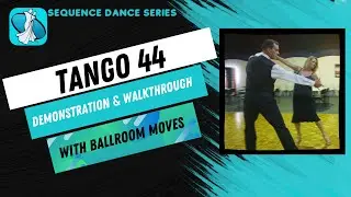 Tango 44 Sequence Dance Instruction