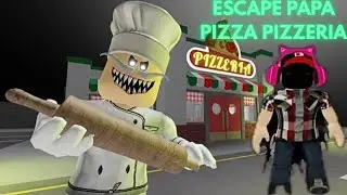 Escape Papa Pizza's Pizzeria! SCARY OBBY Roblox! Gameplay Walkthrough No Death