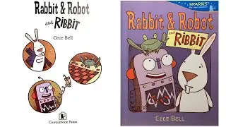 Rabbit & Robot and Ribbit - Read Aloud