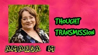 Use thought transmission to manifest a relationship with Amanda M |Subscriber Question