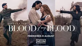 OUTLANDER: BLOOD OF MY BLOOD | OFFICIAL TRAILER | NEON NZ