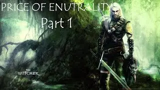 Witcher 1 Additional Short Adventures/Stories - Ep1 | Price of Neutrality(10 years later)