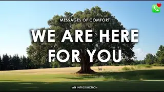 An Introduction to Messages of Comfort
