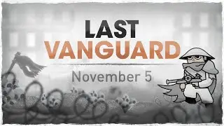 Last Vanguard - Official Release Date Trailer