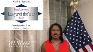 Orlando Immigration Lawyer of the Year - Attorney Gail Seeram - Best Lawyer Immigration #GailLaw